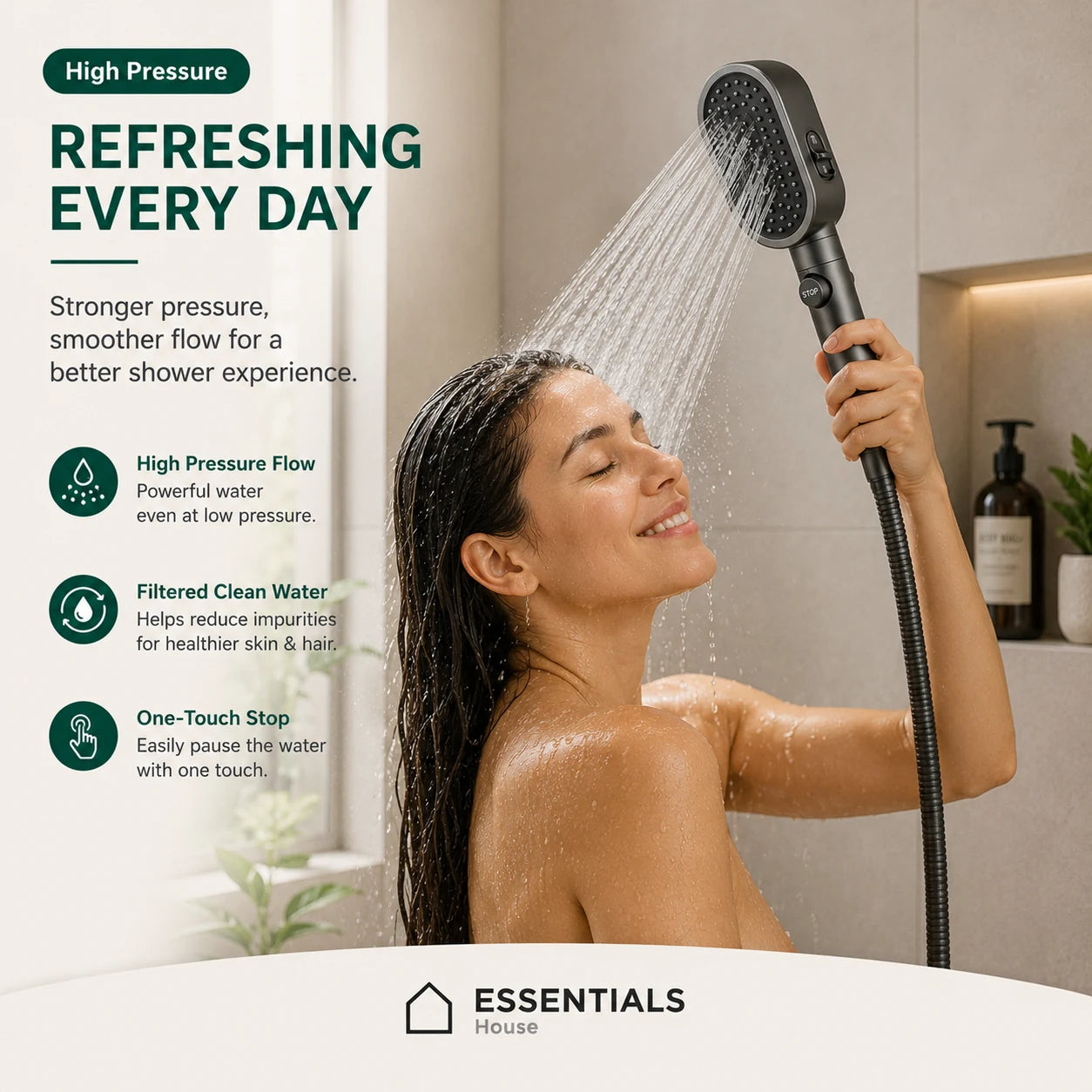 A woman in a bathroom showering under a handheld shower head with strong water flow. The image includes marketing text on the left about high-pressure shower experience and features the Essentials House brand at the bottom.